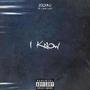 I Know (feat. Joder Love) [Explicit]