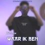 WAAR IK BEN (Explicit)