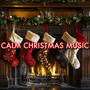 Calm Christmas Music