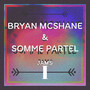 Bryan McShane & Somme Partel Jams I