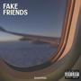 Fake Friends (Explicit)