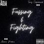 Fussing & Fighting (feat. Tony Caseanova) [Explicit]