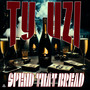 Spend That Bread (Explicit)