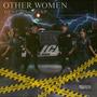 OTHER WOMEN (feat. DOUGIE & KP)