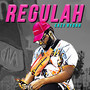 Regulah (Explicit)