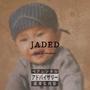 JADED