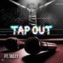 TAP OUT (feat. Ta$ty) [Radio Edit]