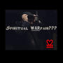 Spiritual WARfair???