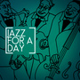 Jazz for a Day