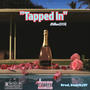 Tapped In (Explicit)