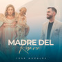 Madre del Rosario (Explicit)