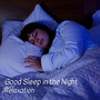Relaxation: Good Sleep in the Night