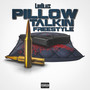 Pillow Talkn Freestyle (Explicit)