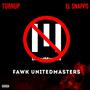 Fawk UnitedMasters (feat. El Snappo) [Explicit]