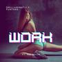 Work (feat. Funtars & Mr-1-Hun) [Explicit]