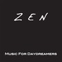 Zen: Music for Daydreamers