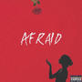 Afraid (Explicit)