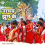 Nachab Jhoom Ke