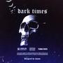 Dark times (feat. Yung Jexf) [Explicit]