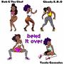 Bend It Over (feat. GBODY E.B.O) [Explicit]