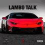 LAMBO TALK (Explicit)