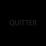 Quitter (Explicit)