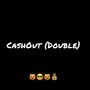 CashOut (Double) [Explicit]