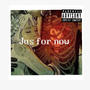 Jus for now (Explicit)