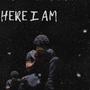 HERE I AM (Explicit)