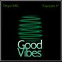 Good Vibes (feat. Tazzah P)