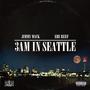 3AM IN SEATTLE (feat. EBE REEF) [Explicit]