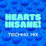 Hearts Insane (Techno Mix)