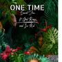 One Time (feat. God Kingz & Ice Kid) [Radio Edit]