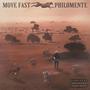 MOVE FAST (Explicit)