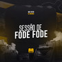 Sessão de Fode Fode (Explicit)