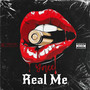 Real Me (Explicit)