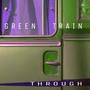 GREEN TRAIN