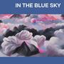 In the blue sky (Remastered 2024)