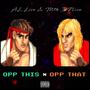 opp this n opp that (feat. Mtb DNice) [Explicit]