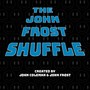 The John Frost Shuffle