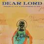 Dear Lord (feat. Doughphresh Da Don) [Explicit]