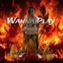 Wanna Play (Explicit)