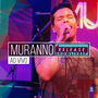 Muranno no Release Showlivre (Ao Vivo)