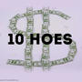 10 Hoes (Explicit)