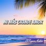 MI MAS GRANDE AMOR (Explicit)