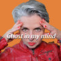 Ghost in My Mind (Single)