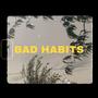 Bad Habits (Explicit)