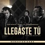 Llegaste Tú (Version Acustica) [Remasterizada] [En Vivo] [feat. Chepe Mendoza]