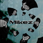 Mikez (Explicit)