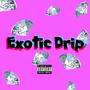 Exotic drip (Explicit)